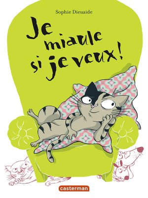 cover image of Je miaule si je veux